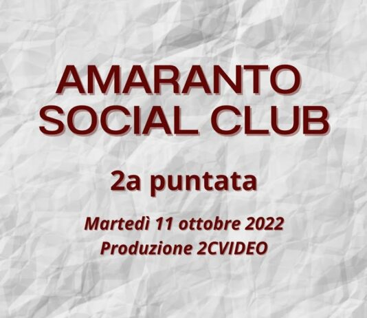 VIDEO / Amaranto Social Club / 2a puntata / 11 ottobre 2022