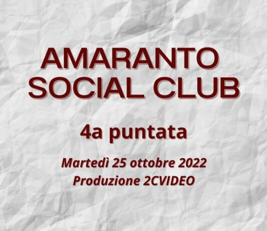 VIDEO / Amaranto Social Club / 4a puntata / 25 ottobre 2022