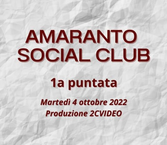 VIDEO / Amaranto Social Club / 1a puntata / 4 ottobre 2022
