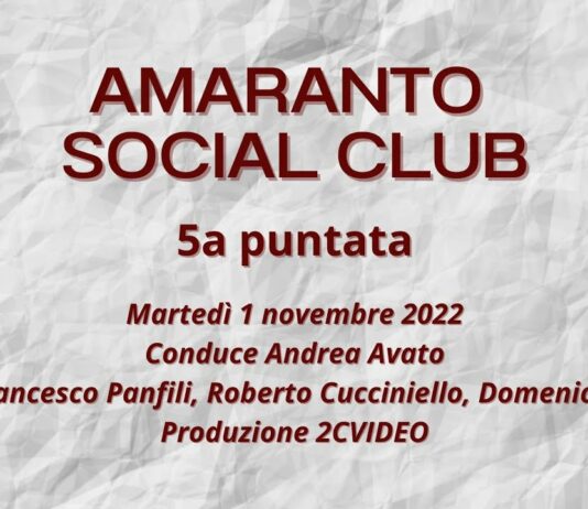 VIDEO / Amaranto Social Club / 5a puntata / 1 novembre 2022