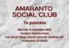 VIDEO / Amaranto Social Club / 7a puntata / 15 novembre 2022