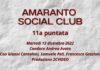 VIDEO / Amaranto Social Club / 11a puntata / 13 dicembre 2022