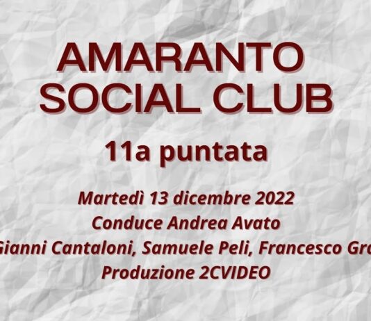 VIDEO / Amaranto Social Club / 11a puntata / 13 dicembre 2022