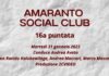 VIDEO / Amaranto Social Club / puntata 16 / 31 gennaio 2023