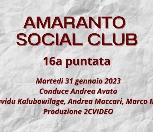 VIDEO / Amaranto Social Club / puntata 16 / 31 gennaio 2023