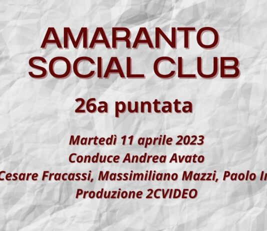 VIDEO / Amaranto Social Club / Puntata 26 / 11 aprile 2023