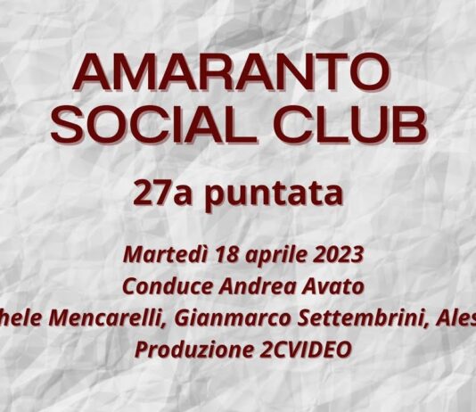 VIDEO / Amaranto Social Club / puntata 27 / 18 aprile 2023