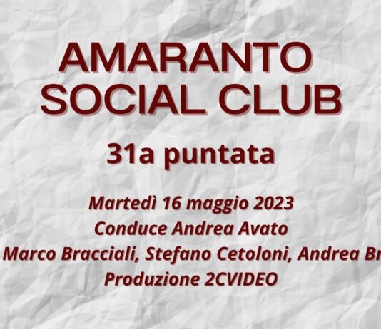 VIDEO / Amaranto Social Club / puntata 31 / 16 maggio 2023