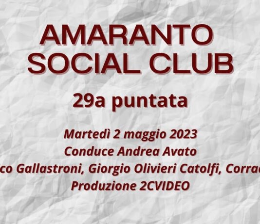 VIDEO / Amaranto Social Club / puntata 29 / 2 maggio 2023