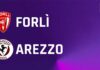 VIDEO / Forlì-Arezzo 1-2, la sintesi e gli highlights della partita