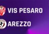 VIDEO / Vis Pesaro-Arezzo 0-3, la sintesi della partita